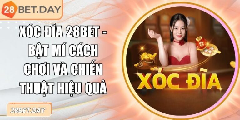 Xóc Đĩa 28bet